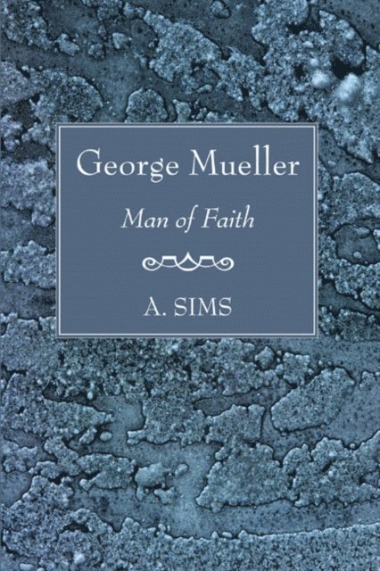 A. Sims - George Mueller, E-bok