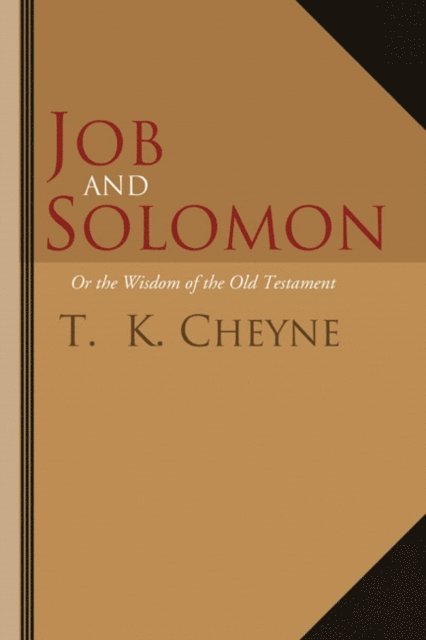 T. K. Cheyne - Job and Solomon, E-bok