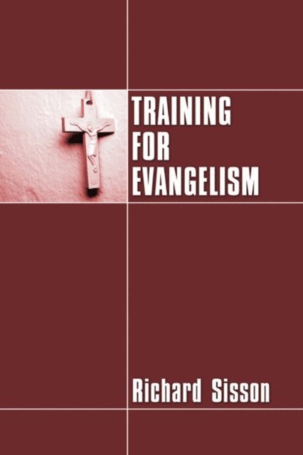 Richard Sisson - Training for Evangelism, E-bok