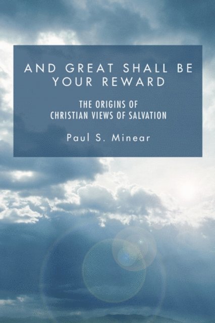 Paul S. Minear - And Great Shall Be Your Reward, E-bok