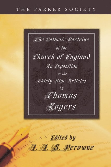 Thomas Rogers, J. J. S. Perowne - Catholic Doctrine of the Church of England, E-bok