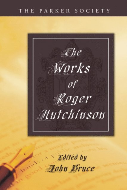 Roger Hutchinson, John Bruce - Works of Roger Hutchinson, E-bok