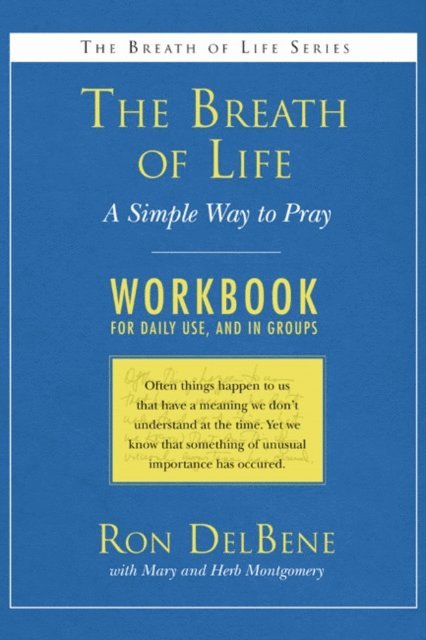 Ron DelBene, Herb Montgomery, Mary Montgomery - Breath of Life: Workbook, E-bok