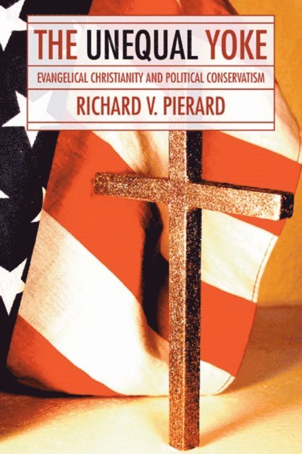 Richard V. Pierard - Unequal Yoke, E-bok