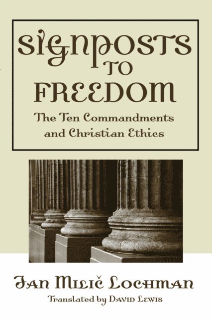 Jan Milic Lochman - Signposts to Freedom, E-bok