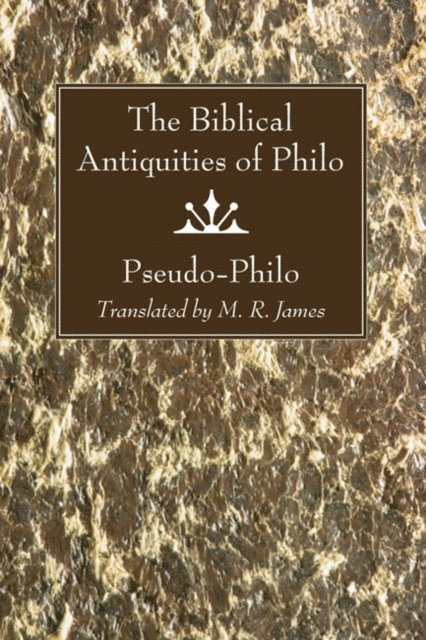 Pseudo - Philo - Biblical Antiquities of Philo, E-bok
