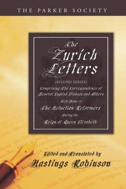 Hastings Robinson - Zurich Letters (Second Series), E-bok