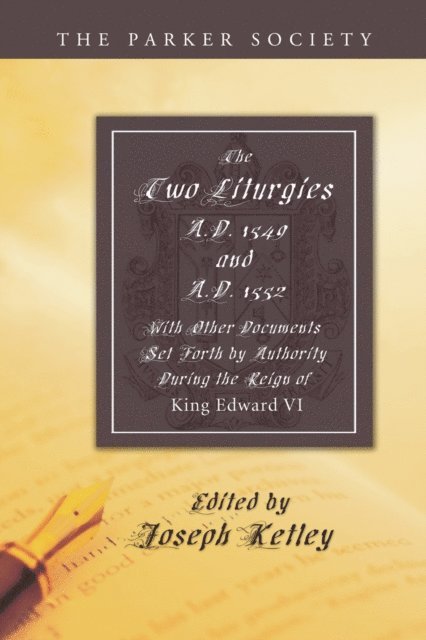 Joseph Ketley - Two Liturgies, A.D. 1549 and A.D. 1552, E-bok