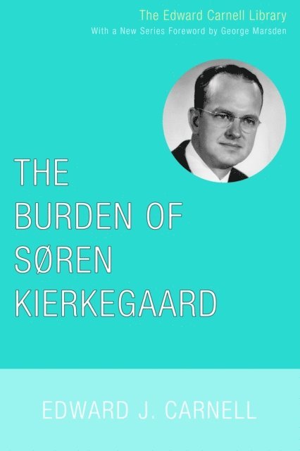 Edward J. Carnell - Burden of Soren Kierkegaard, E-bok