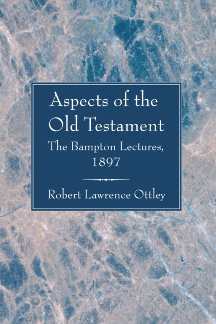 Robert Lawrence Ottley - Aspects of the Old Testament, E-bok