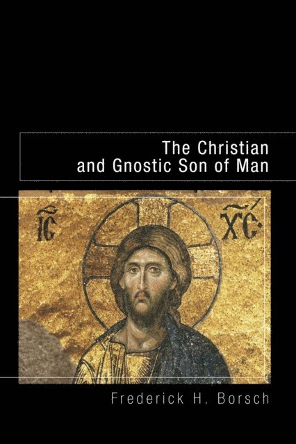 Frederick Houk Borsch - Christian and Gnostic Son of Man, E-bok