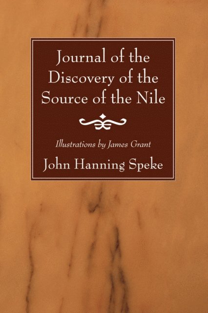 John Hanning Speke - Journal of the Discovery of the Source of the Nile, E-bok