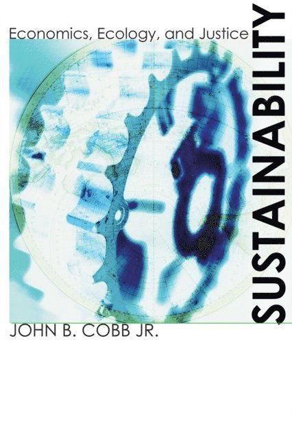John B. Cobb Jr. - Sustainability, E-bok