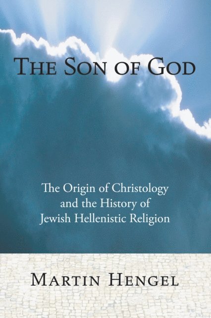 Martin Hengel - Son of God, E-bok