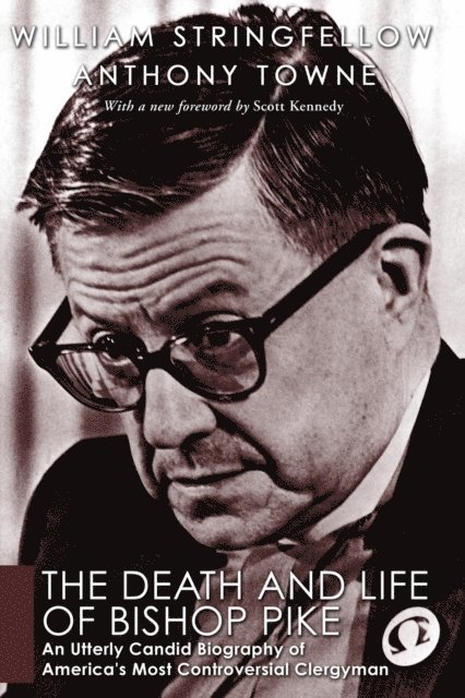 Anthony Towne, William Stringfellow - Death and Life of Bishop Pike, E-bok
