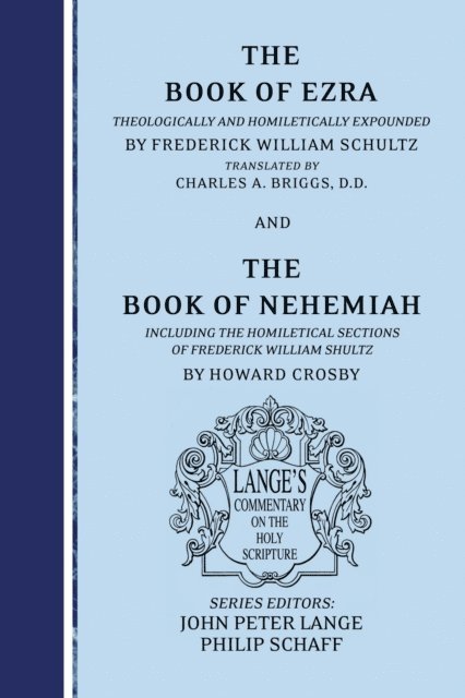 Frederick William Schultz, Philip Schaff, John Peter Lange - Books of Ezra and Nehemiah, E-bok