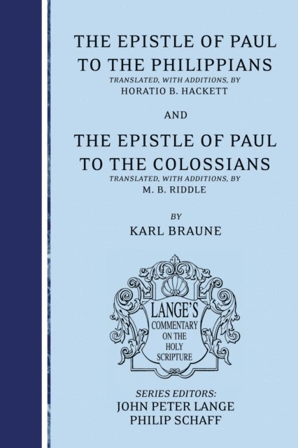 Karl Braune, Philip Schaff, John Peter Lange - Epistle of Paul to the Philippians and Colossians, E-bok