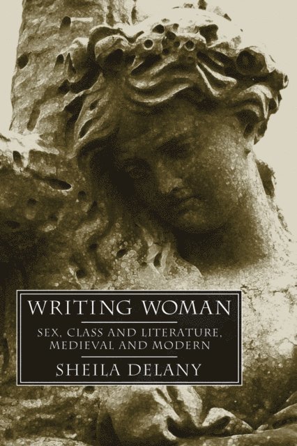 Sheila Delany - Writing Woman, E-bok