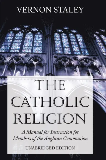 Vernon Staley - Catholic Religion, Unabridged Edition, E-bok. Tillgänglighet: Lägg i varukorg