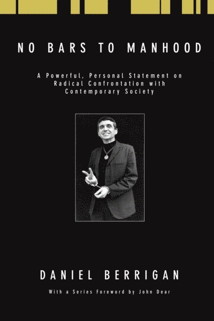 Daniel Berrigan - No Bars to Manhood, E-bok