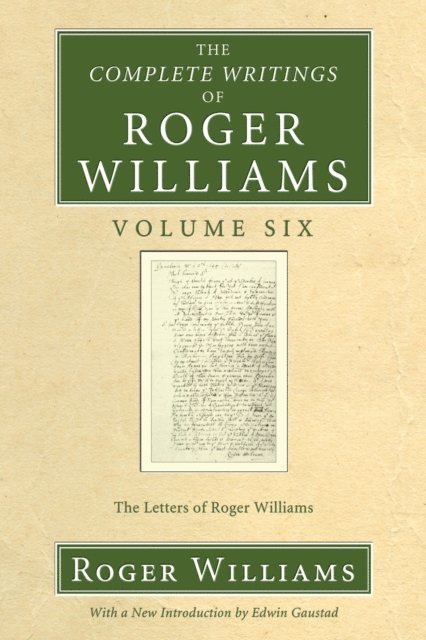 Roger Williams - Complete Writings of Roger Williams, Volume 6, E-bok