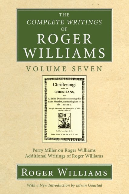 Roger Williams - Complete Writings of Roger Williams, Volume 7, E-bok