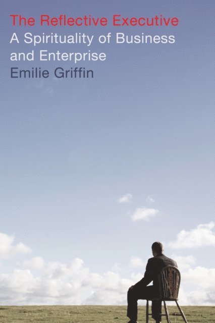 Emilie Griffin - Reflective Executive, E-bok