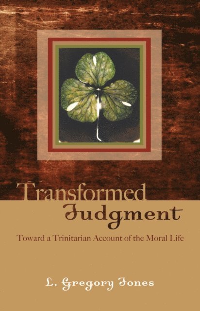 L. Gregory Jones - Transformed Judgment, E-bok