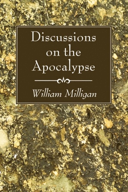 William Milligan - Discussions on the Apocalypse, E-bok
