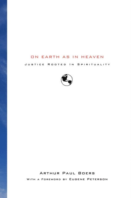 Arthur Paul Boers - On Earth as in Heaven, E-bok