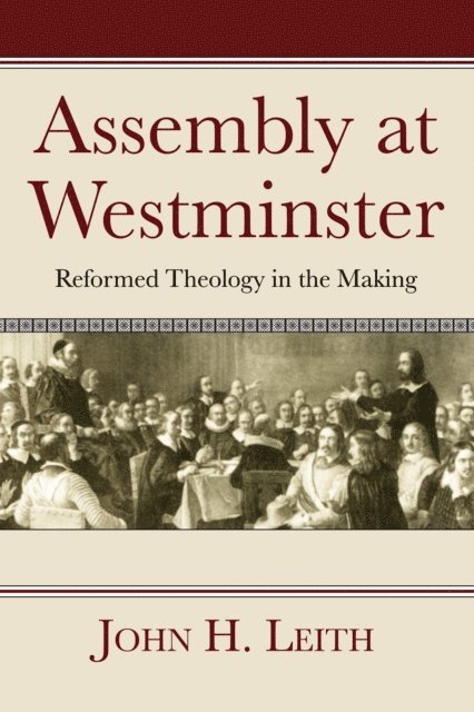 John H. Leith - Assembly at Westminster, E-bok