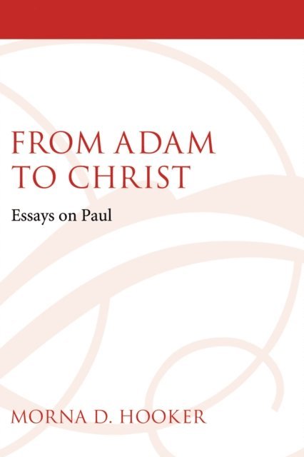 Morna D. Hooker - From Adam to Christ, E-bok