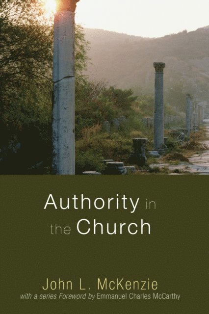 John L. McKenzie - Authority in the Church, E-bok