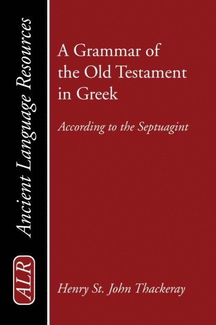 H. St. J. Thackeray - Grammar of the Old Testament in Greek, E-bok