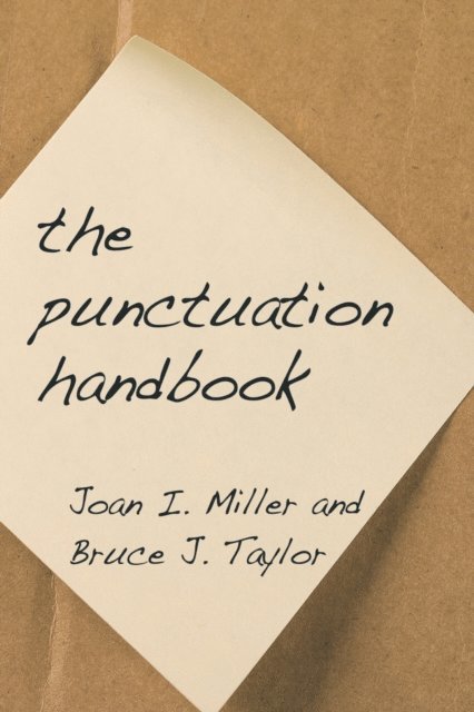 Bruce J. Taylor, Joan I. Miller - Punctuation Handbook, E-bok