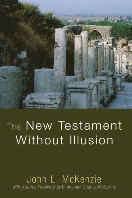 John L. McKenzie - New Testament Without Illusion, E-bok