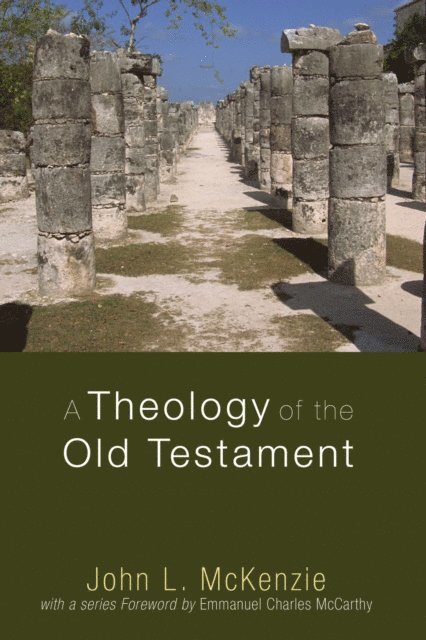 John L. McKenzie - Theology of the Old Testament, E-bok