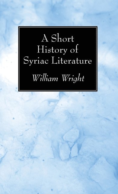 William Wright - Short History of Syriac Literature, E-bok