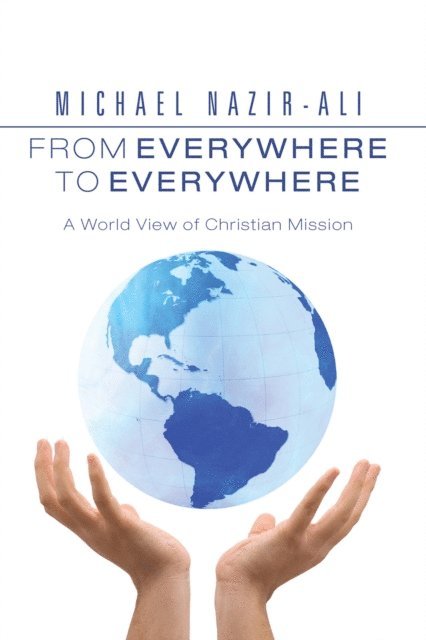 Michael Nazir-Ali - From Everywhere to Everywhere, E-bok