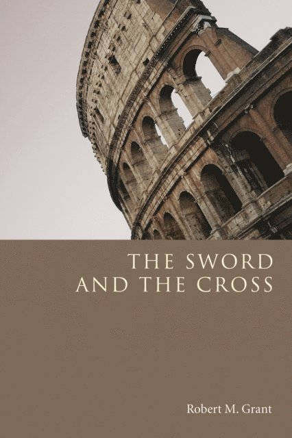 Robert M. Grant - Sword and the Cross, E-bok