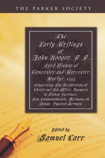 John Hooper, Samuel Carr - Early Writings of John Hooper, D. D., Lord Bishop of Gloucester and Worcester, Martyr, 1555, E-bok
