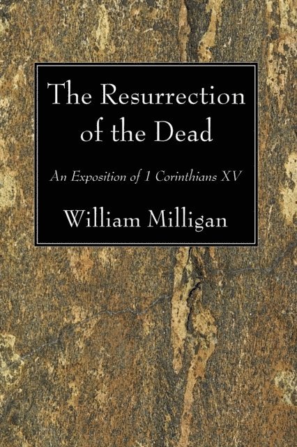 William Milligan - Resurrection of the Dead, E-bok