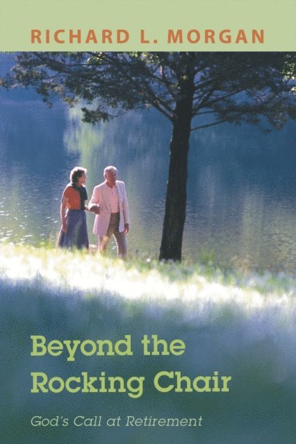Richard L. Morgan - Beyond the Rocking Chair, E-bok