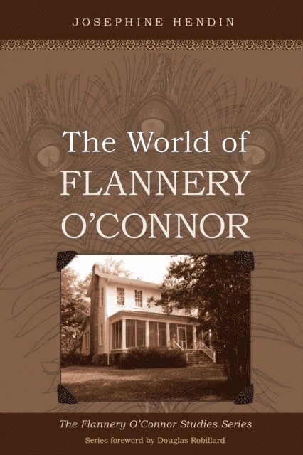 Josephine Hendin - World of Flannery O'Connor, E-bok