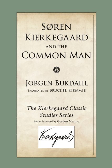 Jorgen Bukdahl - Soren Kierkegaard and the Common Man, E-bok