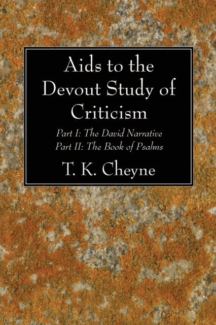 T. K. Cheyne - Aids to the Devout Study of Criticism, E-bok