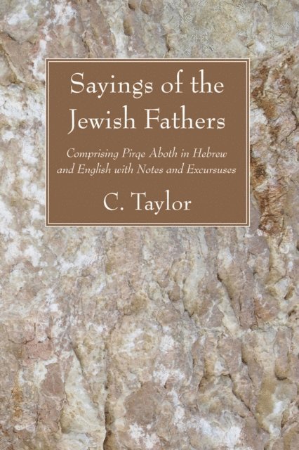 C. Taylor - Sayings of the Jewish Fathers, E-bok
