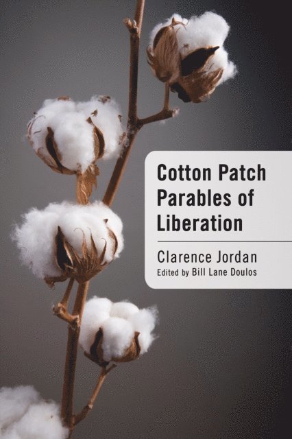 Clarence Jordan, Bill Lane Doulos - Cotton Patch Parables of Liberation, E-bok