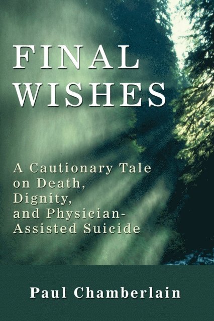 Paul Chamberlain - Final Wishes, E-bok