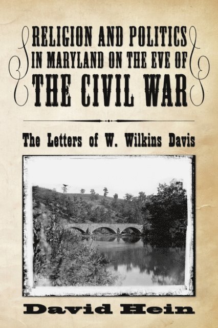 David Hein - Religion and Politics in Maryland on the Eve of the Civil War, E-bok